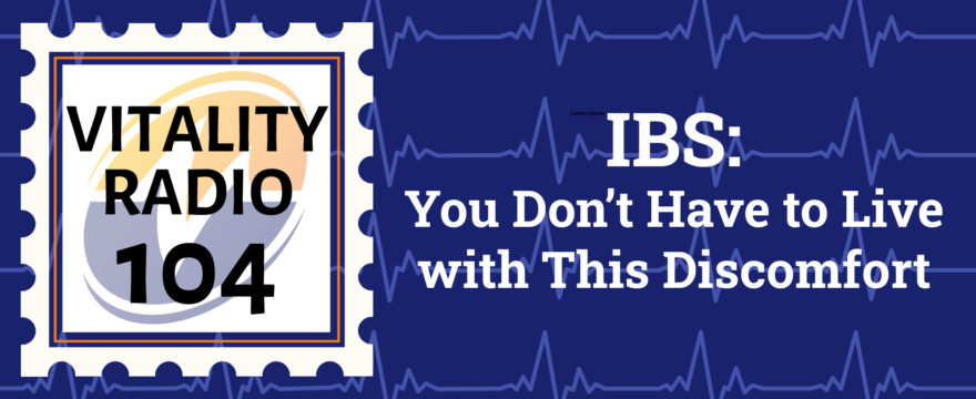IBS: You Don’t Have to Live with This Discomfort