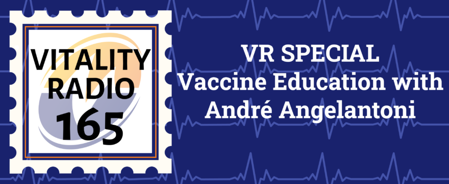 VR Special: Vaccine Education with André Angelantoni