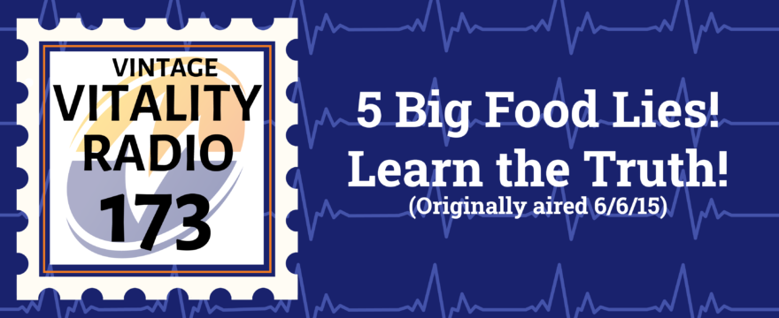 VR Vintage: 5 Big Food Lies! Learn the Truth!