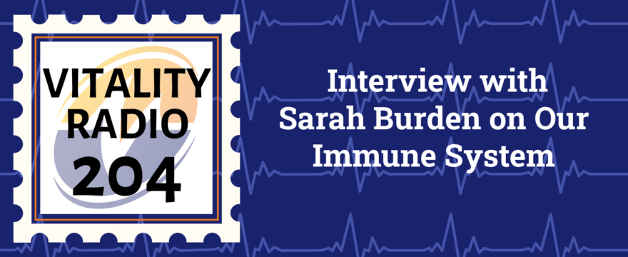 Interview with Sarah Burden on Our Immune System